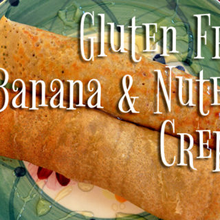 Gluten Free Crepes with Banana and Nutella