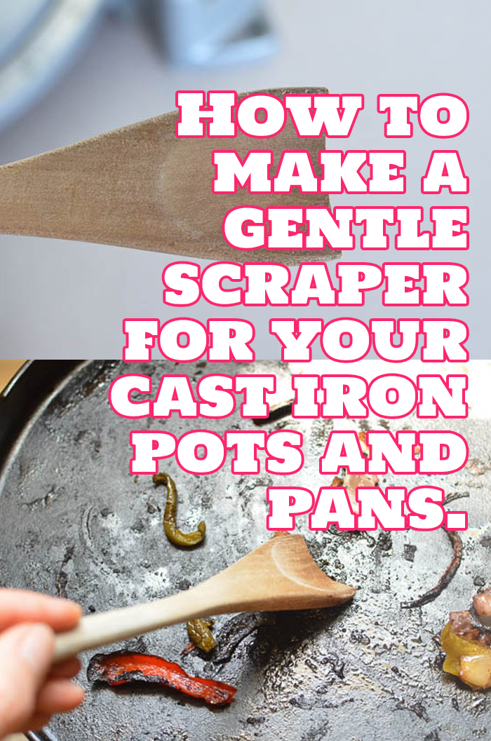 How to make a Gentle Scraper for your Cast Iron. This will help you to take good care of your cast iron pots and pans!
