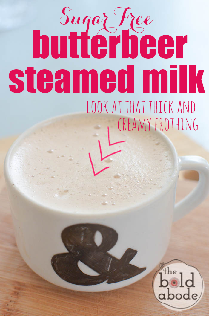Sugar Free Butterbeer Steamed Milk... with thick and creamy froth.  It's so good you'll want to bathe in it!