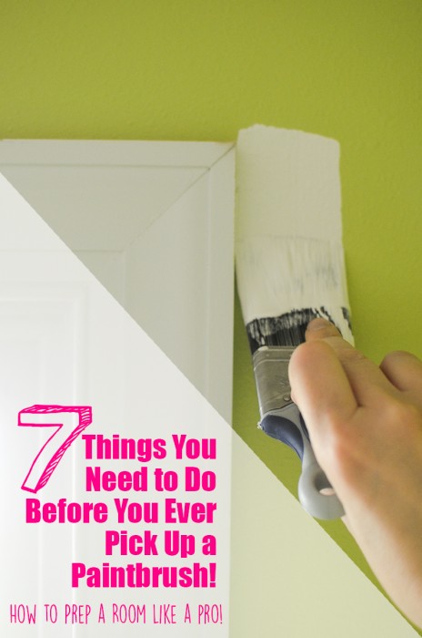 7 Things You Need to Do Before You Ever Pick Up a Paintbrush! {or how to prep a room for paint like a pro}