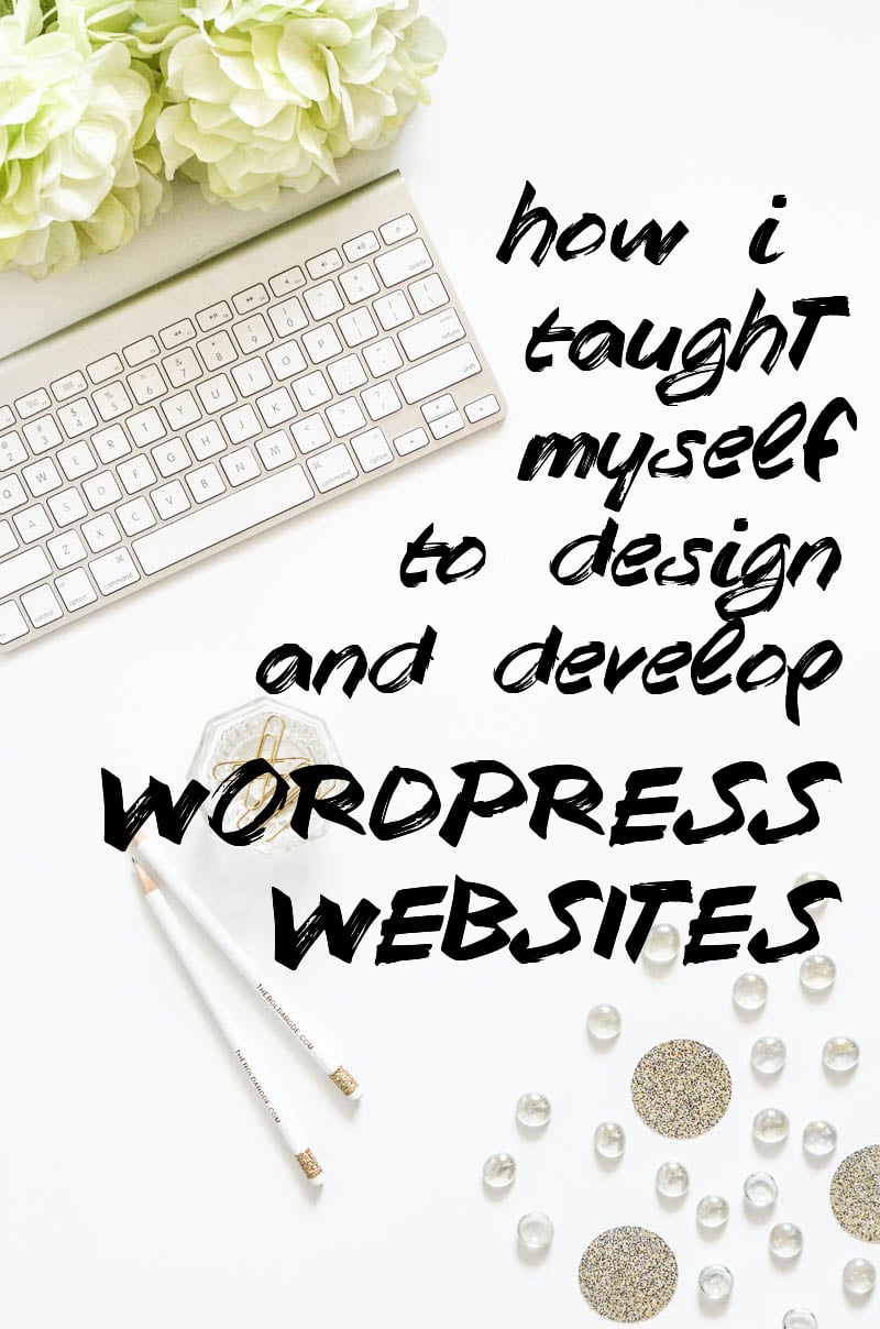 How I Learned to Design and Develop WordPress Websites. In this article, I'm sharing all the resources that I used to learn how to do it!