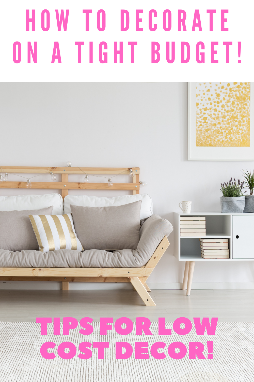 How to Decorate on a Tight Budget